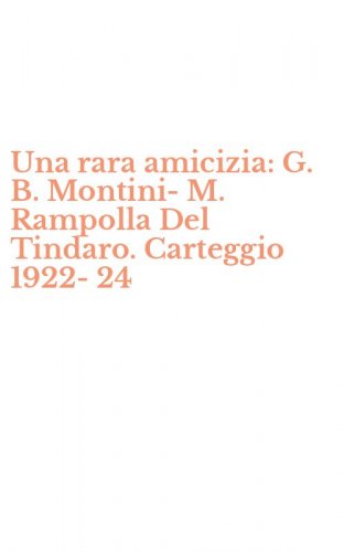 Una rara amicizia: G. B. Montini-M. Rampolla Del Tindaro. Carteggio 1922-24