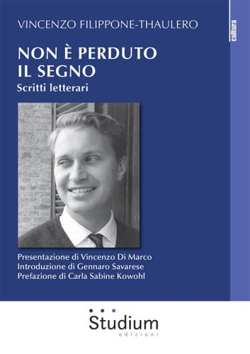 Non &egrave; perduto il segno. Scritti letterari