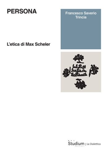 Persona. L'etica di Max Scheler