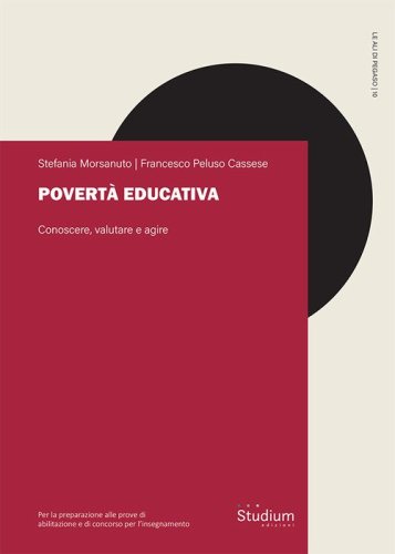 Povert&agrave; educativa. Conoscere, valutare e agire