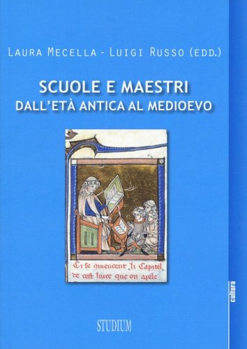 Scuole e maestri dall'et&agrave; antica al medioevo