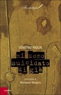 Mi sono suicidato di gi&agrave;