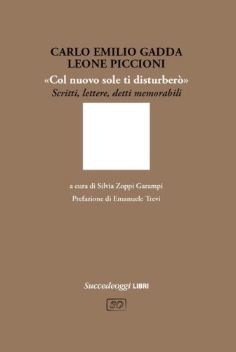 &laquo;Col nuovo sole ti disturber&ograve;&raquo;. Scritti, lettere, detti memorabili