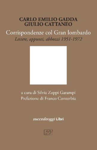 Corrispondenze col Gran Lombardo. Lettere e appunti 1951-1972