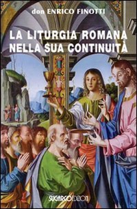 La liturgia romana nella sua continuit&agrave;