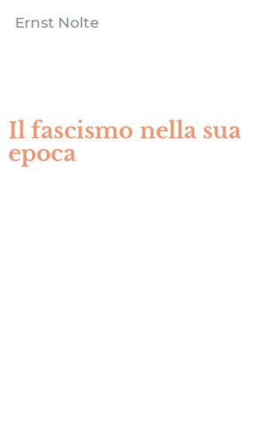 Il fascismo nella sua epoca