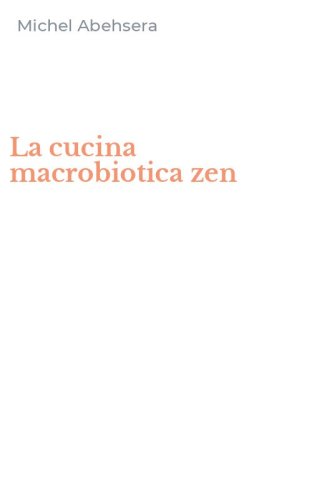 La cucina macrobiotica zen