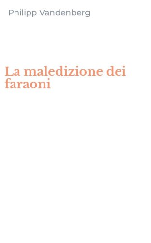 La maledizione dei faraoni