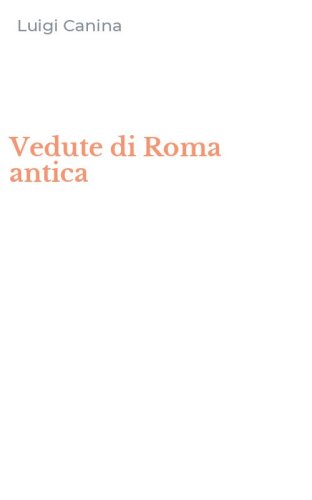 Vedute di Roma antica