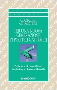 Per una nuova generazione di politici cattolici