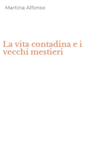 La vita contadina e i vecchi mestieri