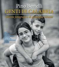 Genti di Calabria. Atlante fotografico di geografia umana