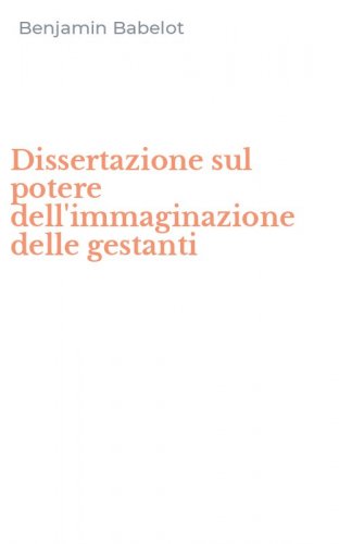 Dissertazione sul potere dell'immaginazione delle gestanti