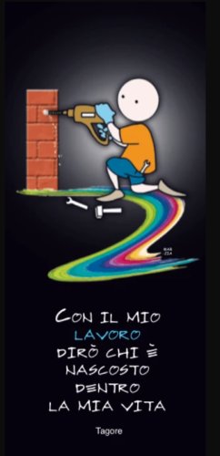 CON IL MIO LAVORO DIRO' CHI E' NASCOSTO DENTRO LA MIA VITA