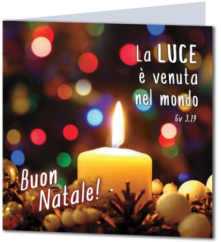 LA LUCE E' VENUTA NEL MONDO