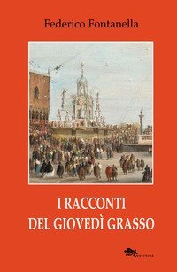 I racconti del gioved&igrave; grasso