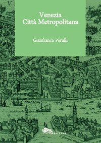 Venezia Citt&agrave; Metropolitana