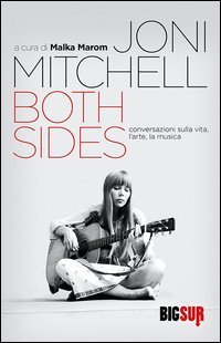 Both sides. Conversazioni sulla vita, l'arte, la musica