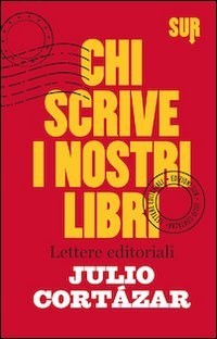 Chi scrive i nostri libri. Lettere editoriali