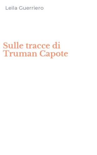 Sulle tracce di Truman Capote