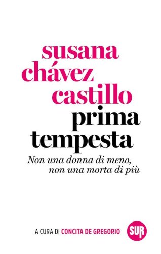 Prima tempesta. Non una donna di meno, non una morta di pi&ugrave;