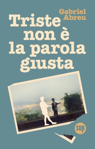 Triste non &egrave; la parola giusta
