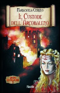 Il custode dell'arcobaleno. Il ciclo dell'anno mille