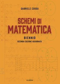 Schemi di matematica. Biennio. Per le Scuole superiori