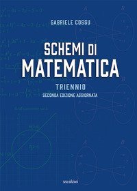 Schemi di matematica. Triennio. Per le Scuole superiori