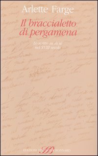 Il braccialetto di pergamena. Lo scritto su di s&eacute; nel XVIII secolo
