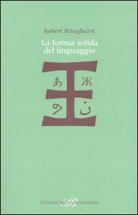 La forma solida del linguaggio. Saggio su scrittura e significato