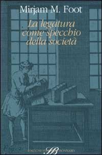 La legatura come specchio della societ&agrave;
