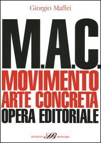 M.A.C. Movimento. Arte concreta. Opera editoriale