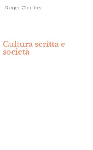 Cultura scritta e societ&agrave;