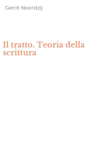 Il tratto. Teoria della scrittura
