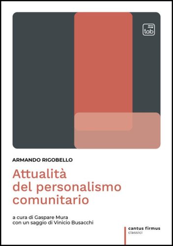 Attualit&agrave; del personalismo comunitario