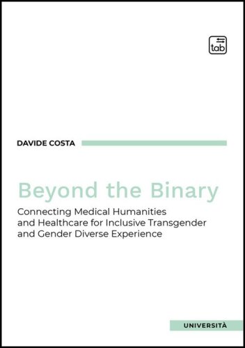 Beyond the binary. Connecting Medical Humanities and Healthcare for Inclusive Transgender and Gender Diverse Experience