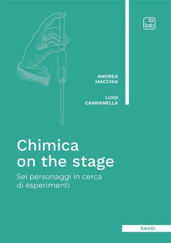 Chimica on the stage. Sei personaggi in cerca di esperimenti