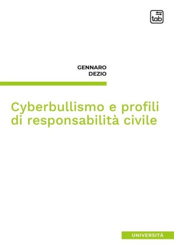 Cyberbullismo e profili di responsabilit&agrave; civile