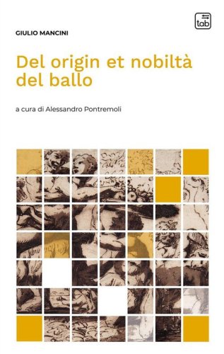 Del origin et nobilt&agrave; del ballo