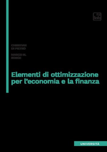 Elementi di ottimizzazione per l'economia e la finanza