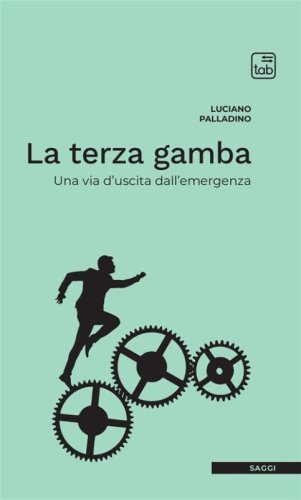La terza gamba. Una via d'uscita dall'emergenza
