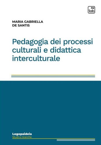 Pedagogia dei processi culturali e didattica interculturale