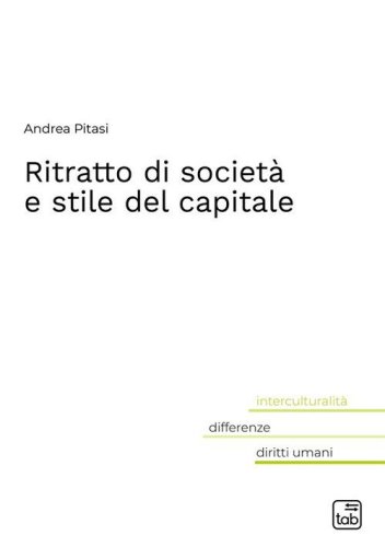 Ritratto di societ&agrave; e stile del capitale