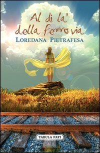 Al di l&agrave; della ferrovia