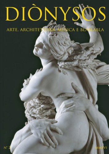 Di&ograve;nysos. Arte, architettura, musica e blablabla