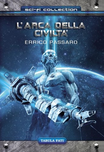 L'arca della civilt&agrave;