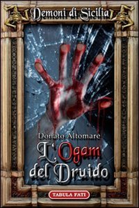 L'Ogam del druido. D&egrave;moni di Sicilia