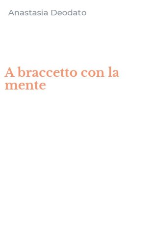 A braccetto con la mente