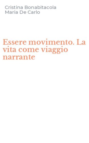 Essere movimento. La vita come viaggio narrante